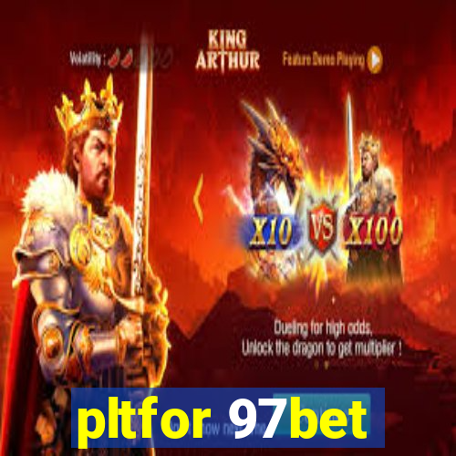 pltfor 97bet